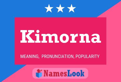 Постер имени Kimorna