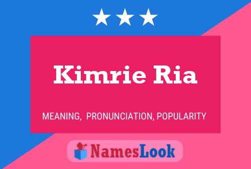 Постер имени Kimrie Ria