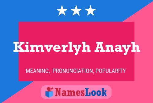 Постер имени Kimverlyh Anayh