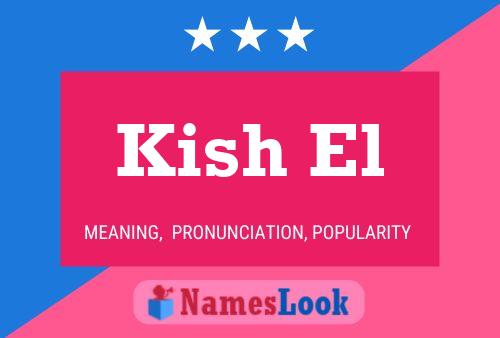 Постер имени Kish El