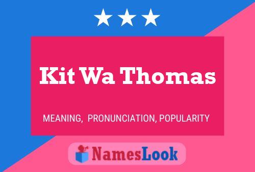 Постер имени Kit Wa Thomas