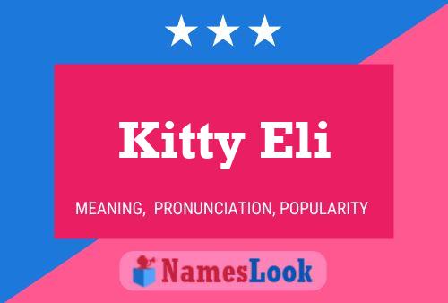 Постер имени Kitty Eli