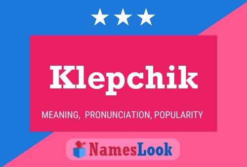 Постер имени Klepchik