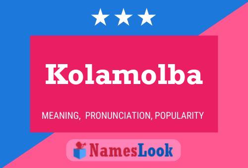 Постер имени Kolamolba