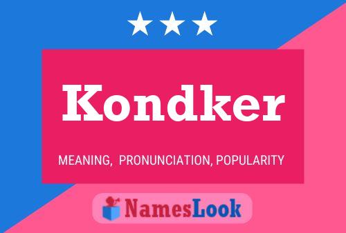 Постер имени Kondker