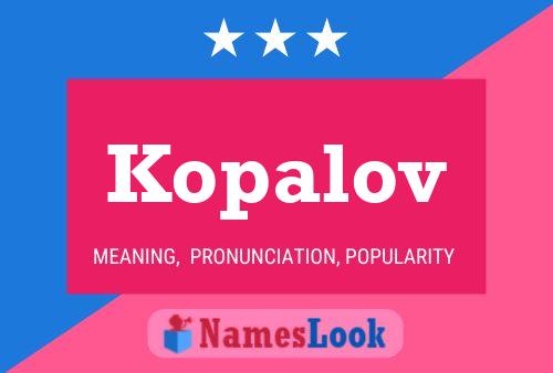 Постер имени Kopalov