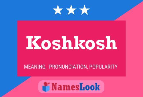 Постер имени Koshkosh