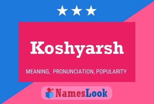 Постер имени Koshyarsh