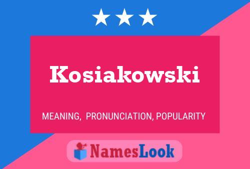 Постер имени Kosiakowski