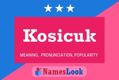 Постер имени Kosicuk