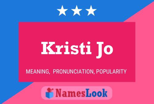 Постер имени Kristi Jo