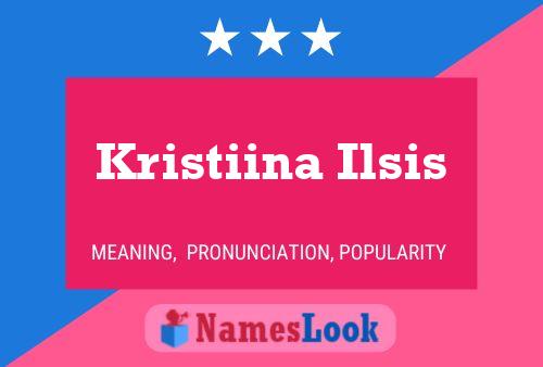 Постер имени Kristiina Ilsis