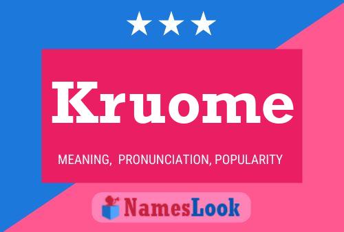 Постер имени Kruome