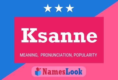 Постер имени Ksanne