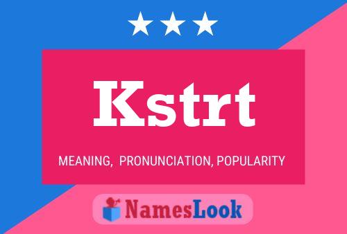 Постер имени Kstrt