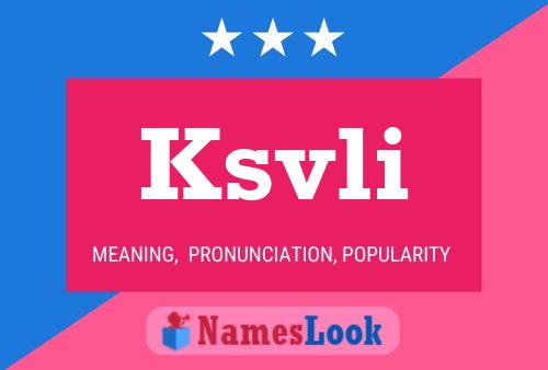 Постер имени Ksvli