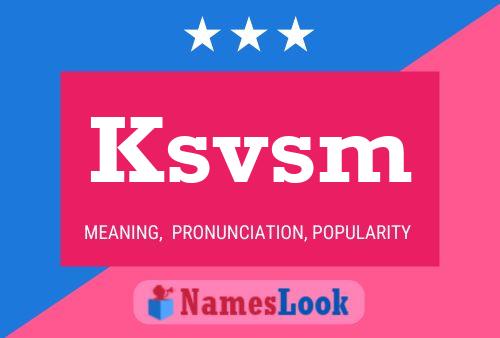 Постер имени Ksvsm