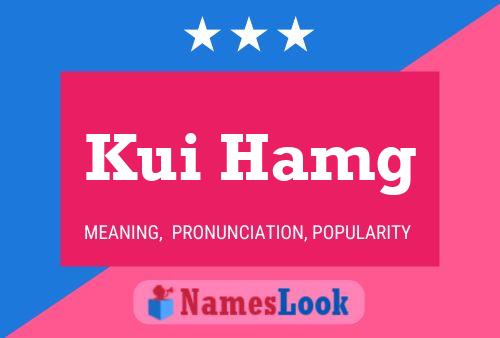 Постер имени Kui Hamg