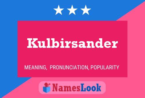 Постер имени Kulbirsander