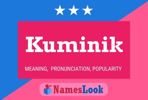 Постер имени Kuminik