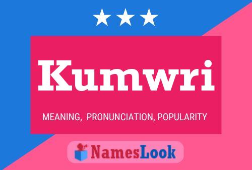 Постер имени Kumwri