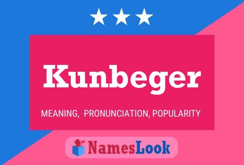 Постер имени Kunbeger