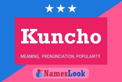 Постер имени Kuncho