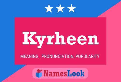 Постер имени Kyrheen