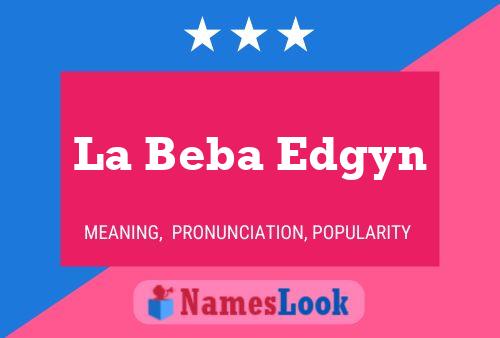 Постер имени La Beba Edgyn