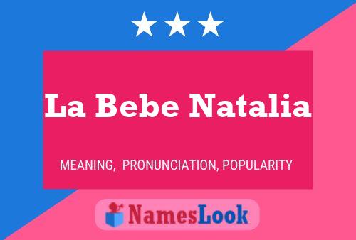 Постер имени La Bebe Natalia