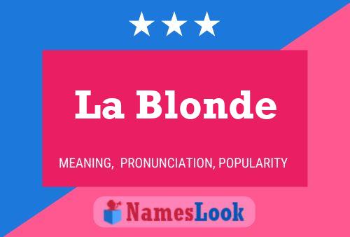 Постер имени La Blonde