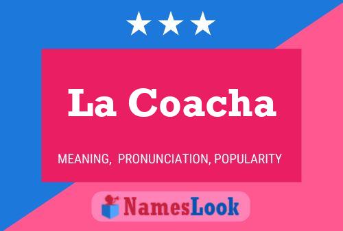 Постер имени La Coacha