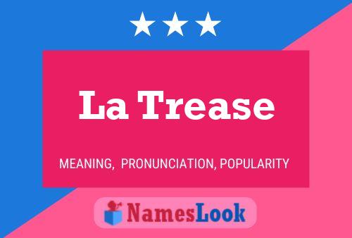 Постер имени La Trease