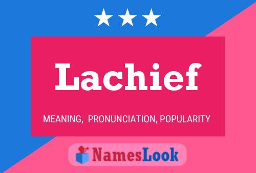 Постер имени Lachief