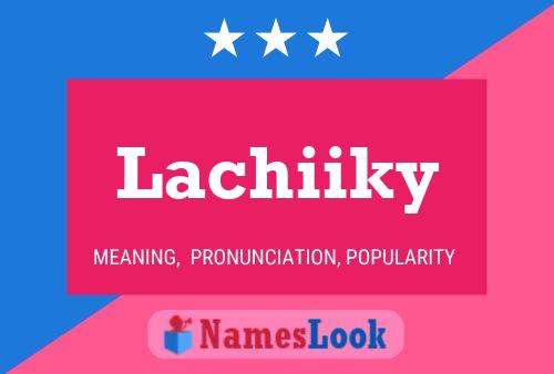 Постер имени Lachiiky