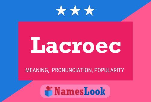 Постер имени Lacroec