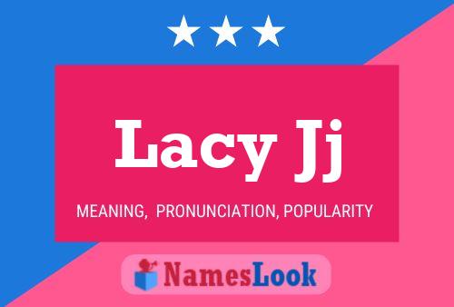 Постер имени Lacy Jj