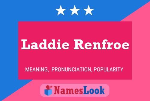 Постер имени Laddie Renfroe