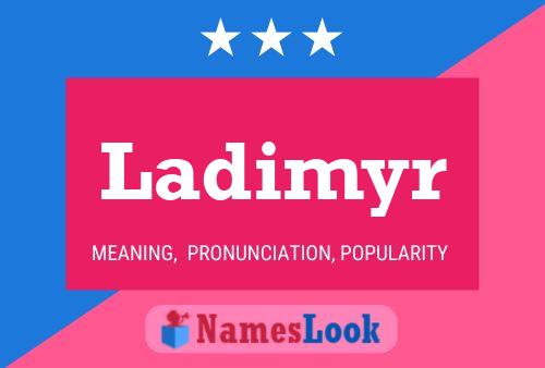 Постер имени Ladimyr