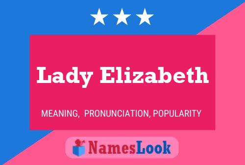 Постер имени Lady Elizabeth