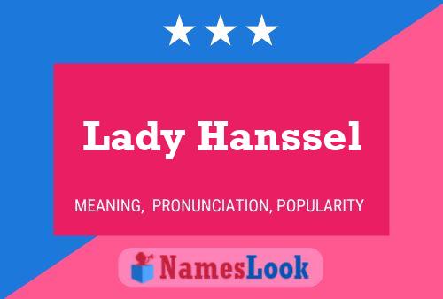 Постер имени Lady Hanssel