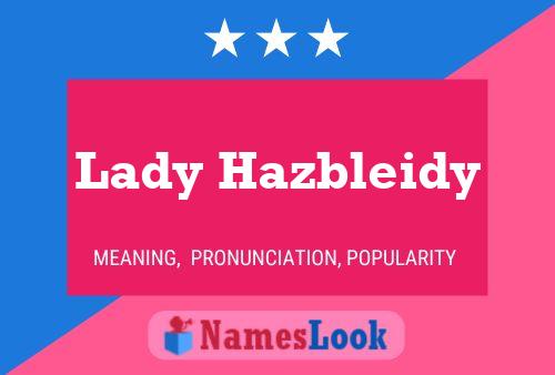 Постер имени Lady Hazbleidy