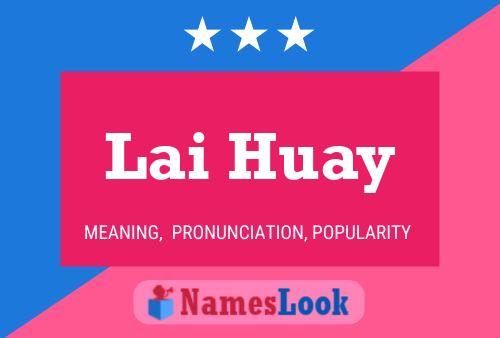 Постер имени Lai Huay