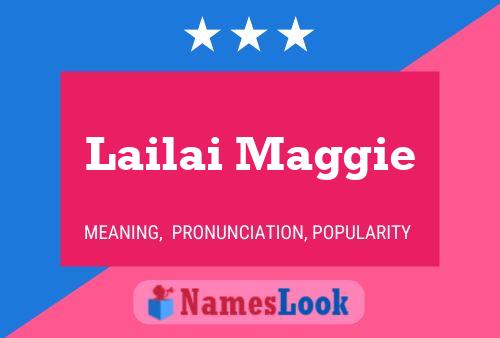 Постер имени Lailai Maggie