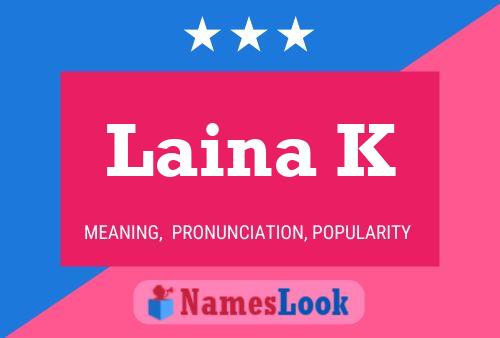 Постер имени Laina K