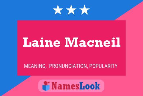 Постер имени Laine Macneil