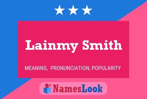 Постер имени Lainmy Smith