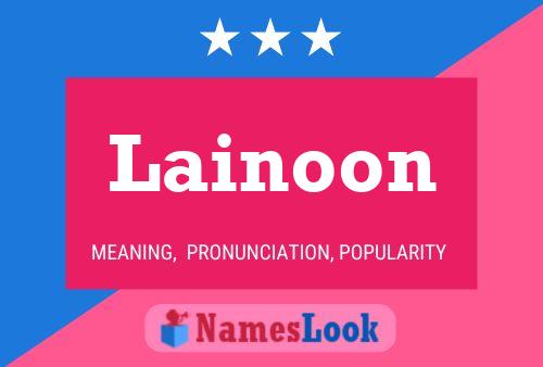 Постер имени Lainoon