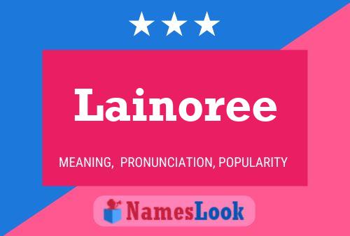 Постер имени Lainoree