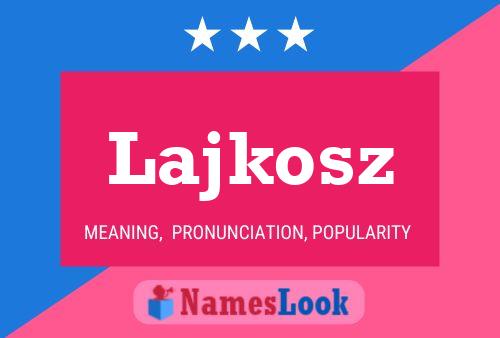 Постер имени Lajkosz